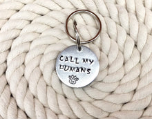 Load image into Gallery viewer, Call My Humans Hand Stamped Dog Tag
